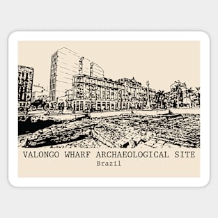 Valongo Wharf Archaeological Site - Brazil Sticker